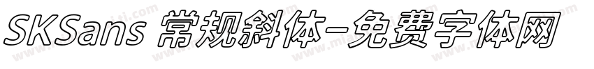 SKSans 常规斜体字体转换